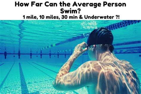 How Far Can the Average Person Swim? And Why Do Fish Never Get Lost?