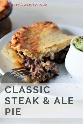  Steak and Ale Pie: Hearty Savoury Bites Meets Rich Malty Goodness!