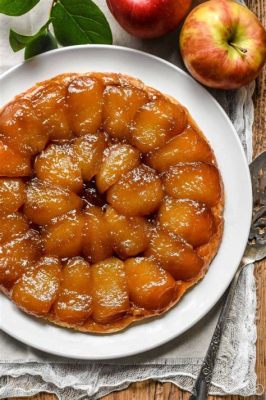  Tarte Tatin: Một Món Tráng Miệng Vừa Giòn Tan Vừa Ngọt Lịm!